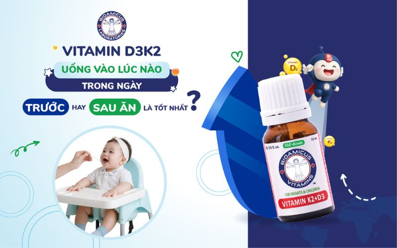 vitamin D3K2 uống trước hay sau ăn