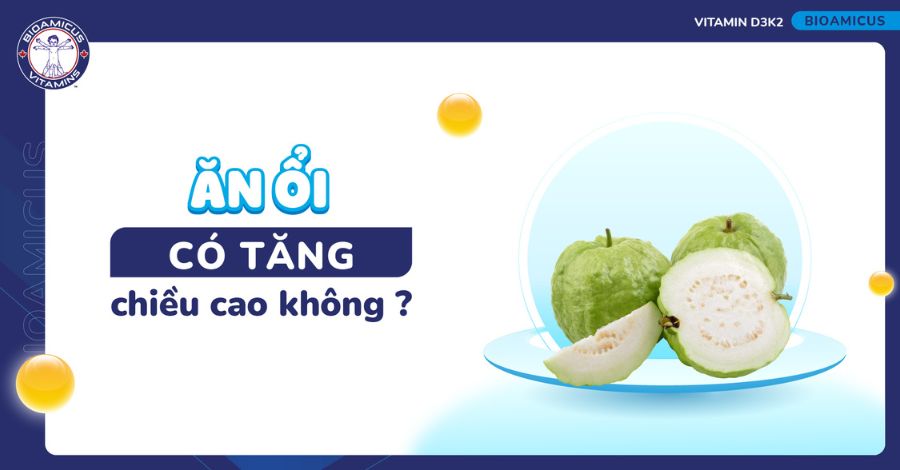 Trẻ ăn ổi có tăng chiều cao không? GÓC GIẢI ĐÁP