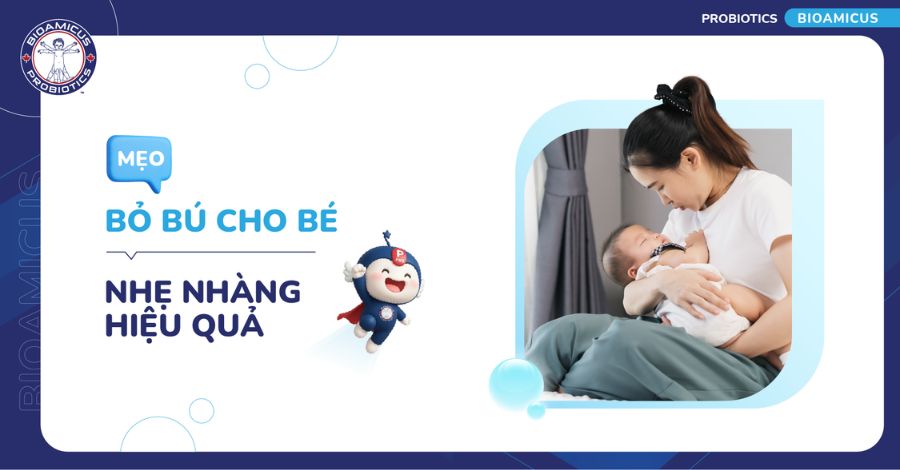 Mẹo bỏ bú cho bé tại nhà. Hướng dẫn chi tiết