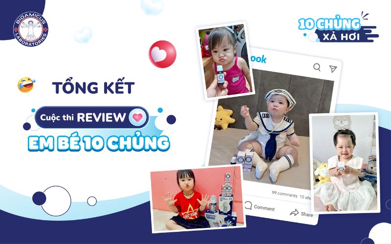 Tổng kết cuộc thi review em bé 10 chủng