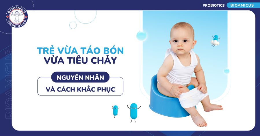 Trẻ vừa táo bón vừa tiêu chảy là bệnh gì? Khắc phục thế nào?