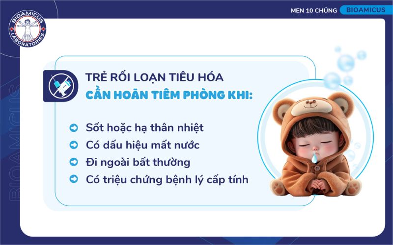 Trường hợp trẻ rối loạn tiêu hóa cần hoãn tiêm phòng
