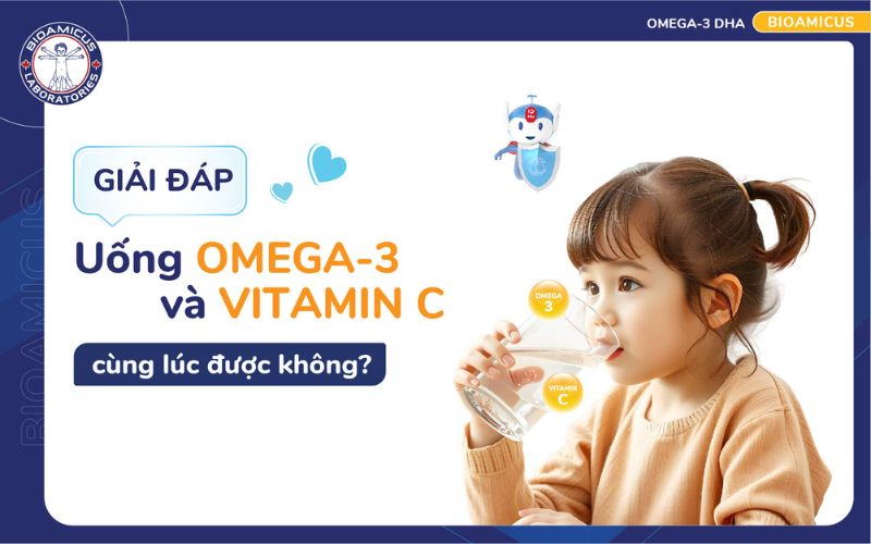 uống omega-3 và vitamin C cùng lúc được không