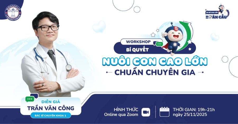 Workshop Online: “Bí Quyết Nuôi Con Cao Lớn Chuẩn Chuyên Gia” Cùng BS. Công