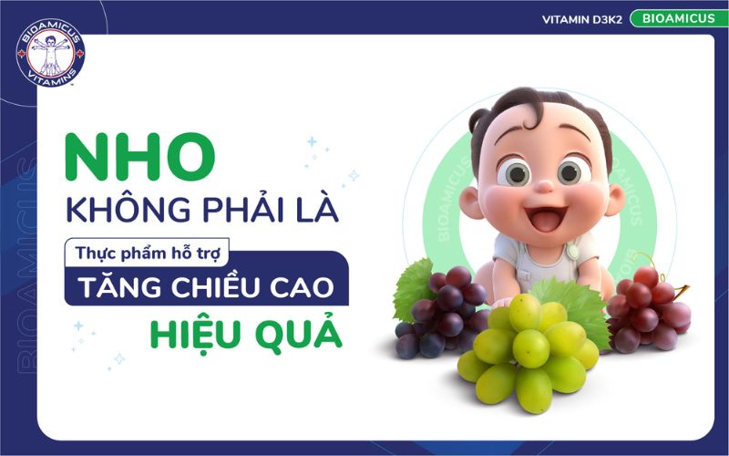 Ăn nho kh&ocirc;ng trực tiếp gi&uacute;p tăng chiều cao