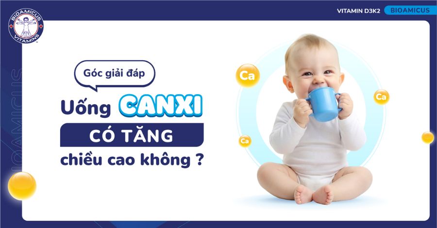 TÌM HIỂU NGAY Uống Canxi có tăng chiều cao không?