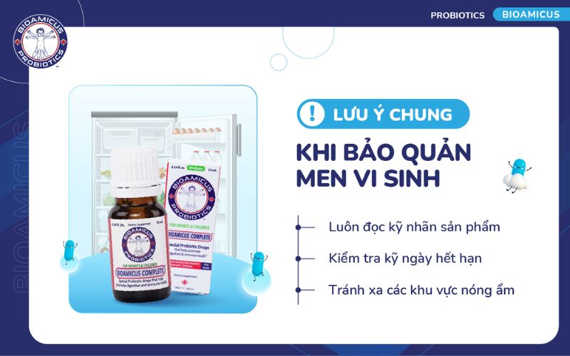 Lưu ý chung khi bảo quản men vi sinh