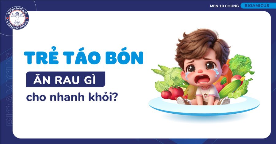 Trẻ táo bón ăn rau gì cho nhanh khỏi? Ba mẹ cần biết