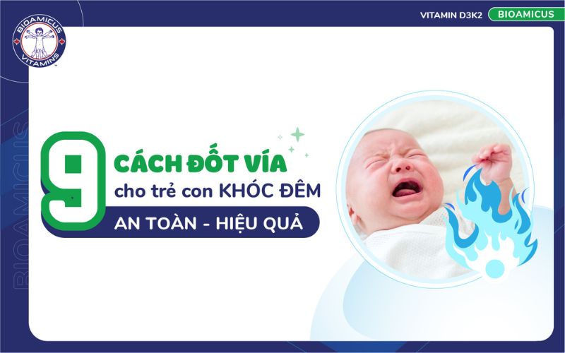 đốt v&iacute;a cho trẻ kh&oacute;c đ&ecirc;m