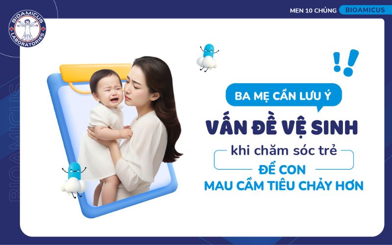 Đảm bảo vệ sinh rất quan trọng để trị dứt điểm ti&ecirc;u chảy
