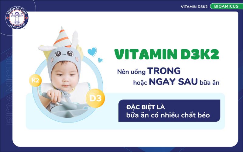 d3k2 nên uống trong hoặc ngay sau bữa ăn