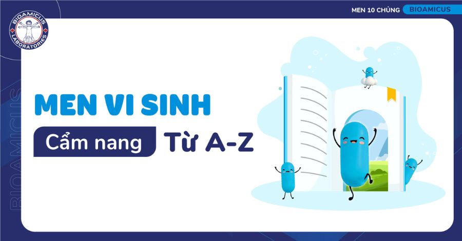 Men vi sinh là gì - Cẩm nang những điều cần biết từ A-Z