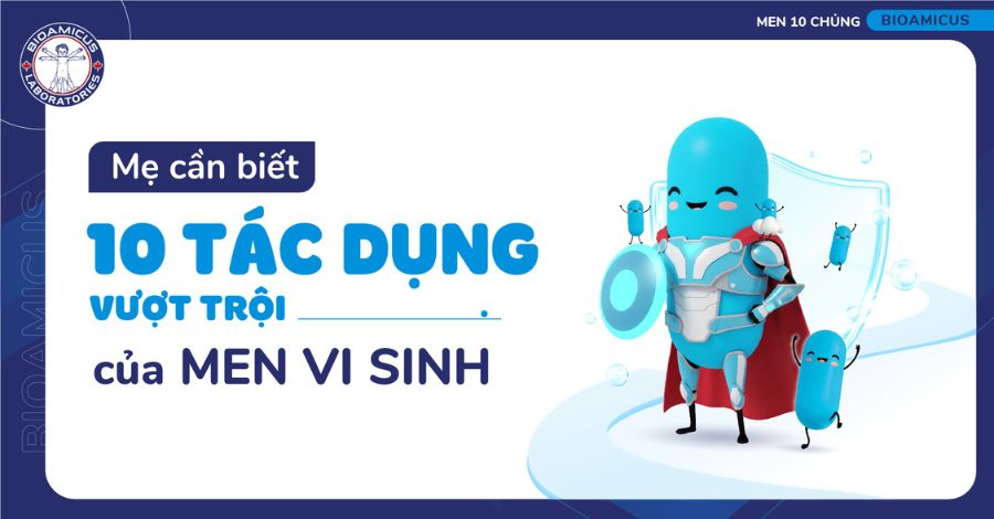 10 tác dụng tuyệt vời của men vi sinh mẹ chớ bỏ qua