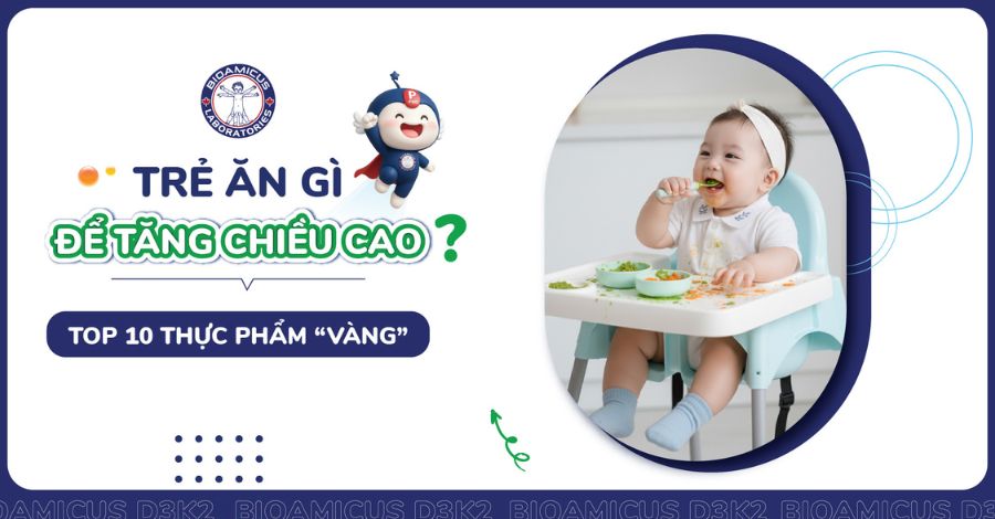Trẻ ăn gì để tăng chiều cao? Mẹ đã biết 10 thực phẩm “vàng” này chưa?