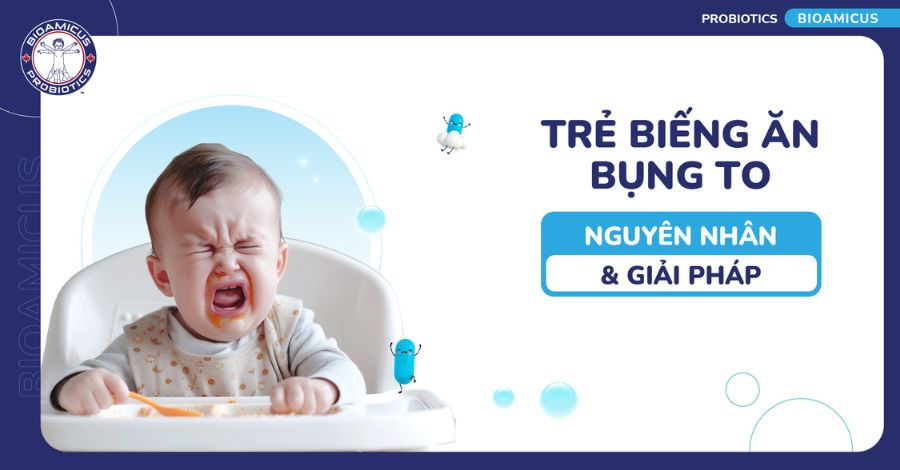 Trẻ biếng ăn bụng to: 5 nguyên nhân kèm giải pháp hữu ích