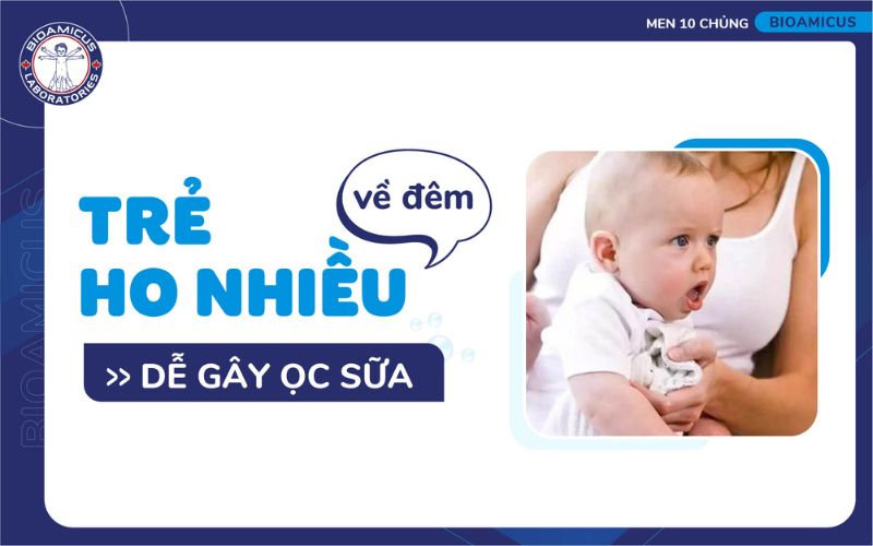trẻ ho nhiều về đêm gây ọc sữa