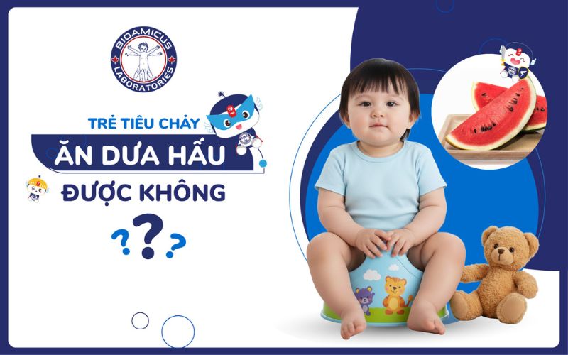 Trẻ ti&ecirc;u chảy ăn dưa hấu được kh&ocirc;ng?