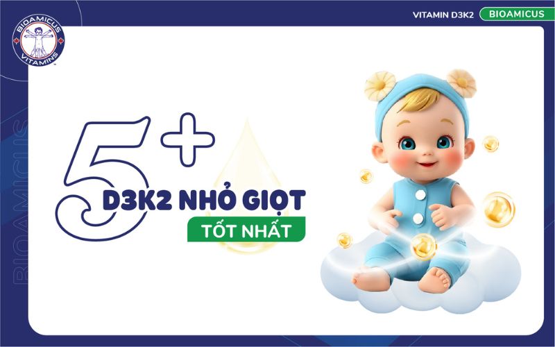 Top 5 D3K2 nhỏ giọt tốt nhất