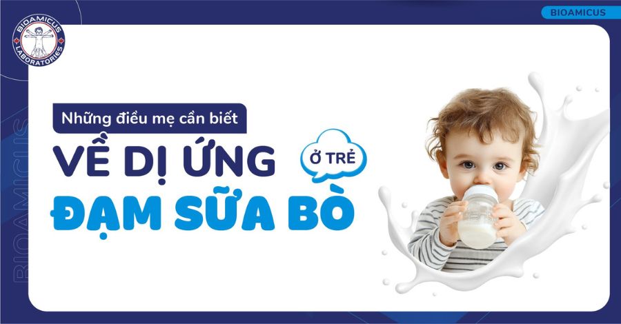 6 Điều mẹ cần biết về dị ứng đạm sữa bò ở trẻ