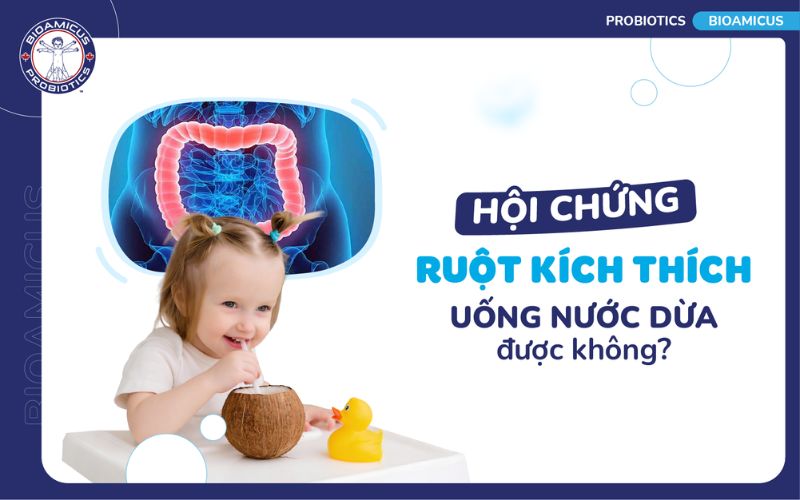 Hội chứng ruột k&iacute;ch th&iacute;ch uống nước dừa được kh&ocirc;ng?