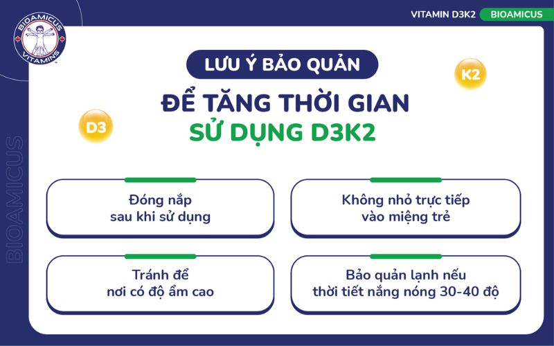 lưu &yacute; khi bảo quản để tăng thời gian sử dụng D3K2