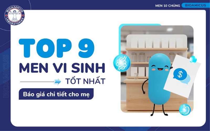men vi sinh tốt nhất - báo giá chi tiết