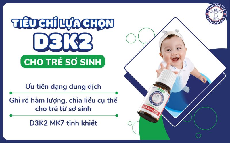 ti&ecirc;u ch&iacute; lựa chọn d3k2 tốt nhất cho trẻ sơ sinh