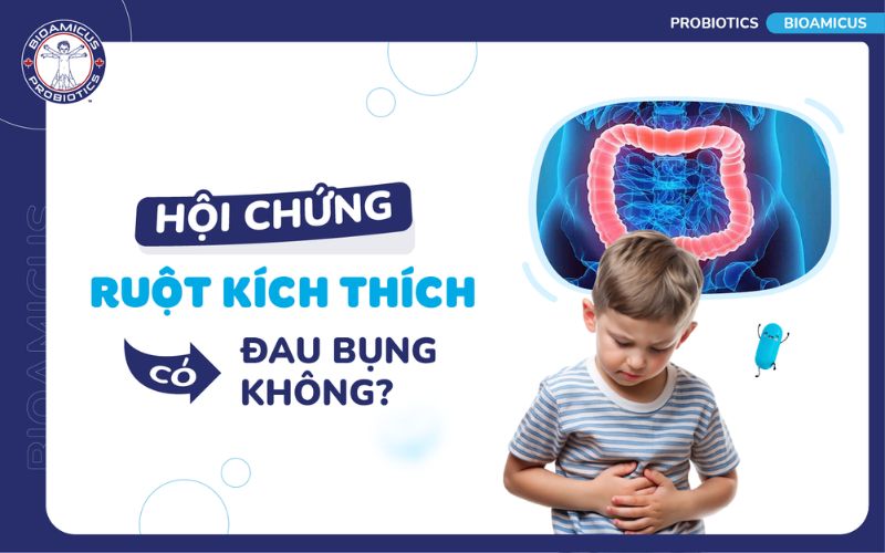 Trẻ mắc hội chứng ruột k&iacute;ch th&iacute;ch c&oacute; đau bụng kh&ocirc;ng?