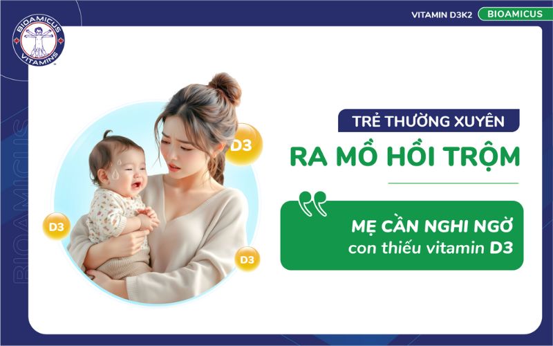 trẻ ra mồ h&ocirc;i trộm do thiếu vitamin D3