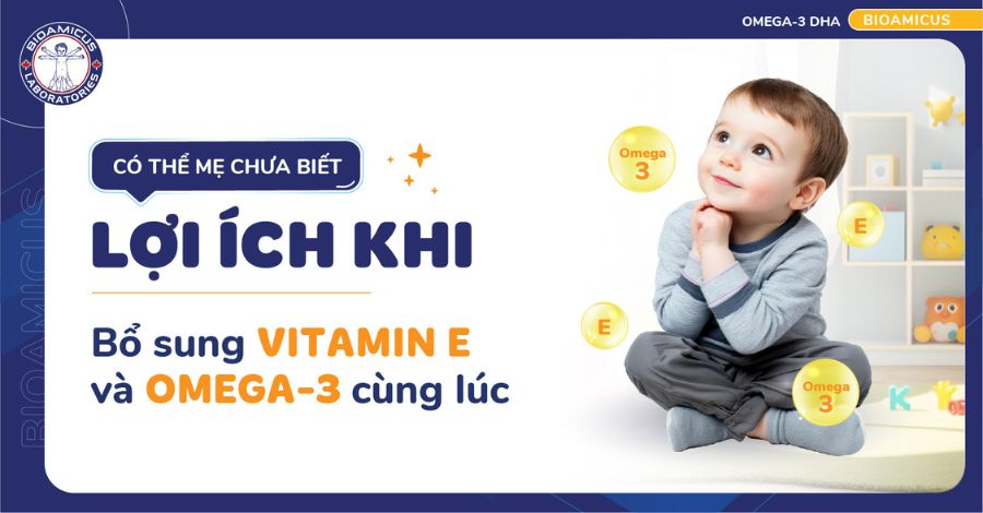 Lợi ích khi bổ sung vitamin E và Omega-3 có thể mẹ chưa biết