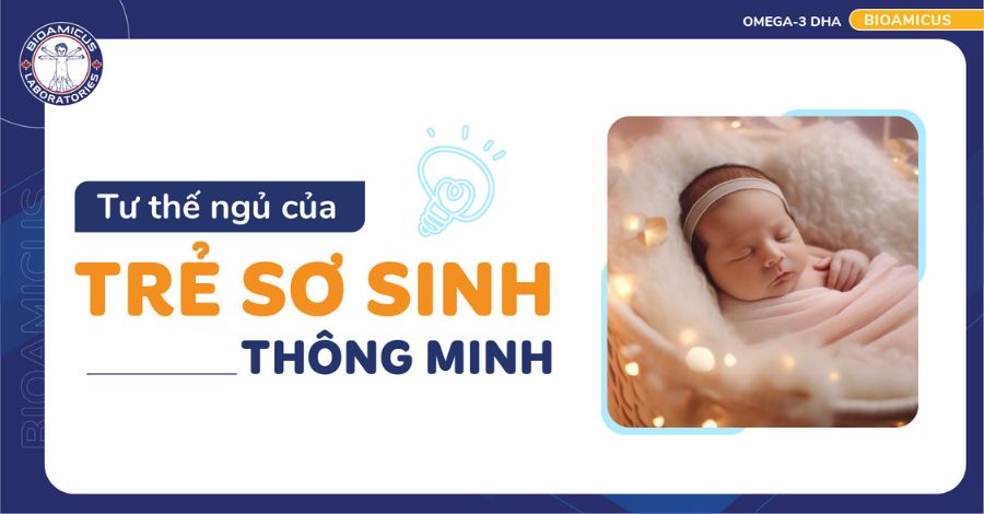 Giải mã 6 tư thế ngủ của trẻ sơ sinh thông minh