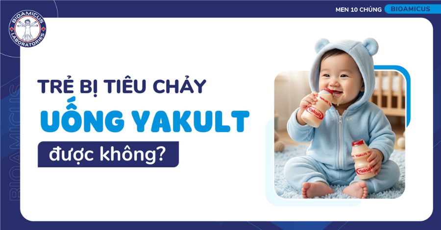 GÓC GIẢI ĐÁP Trẻ bị tiêu chảy uống Yakult được không?