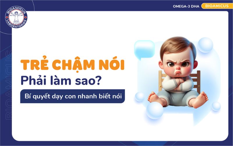 Trẻ chậm nói phải làm sao?