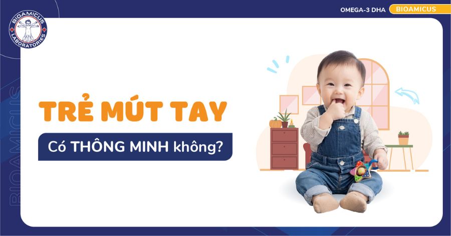 Trẻ mút tay có thông minh không? Cách cai mút tay cho trẻ