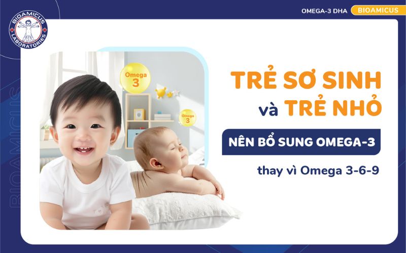 Trẻ sơ sinh v&agrave; trẻ nhỏ bổ sung omega-3 tốt hơn omega 3-6-9