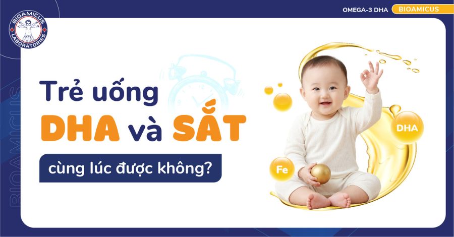 MẸ CẦN BIẾT DHA uống cùng Sắt được không?