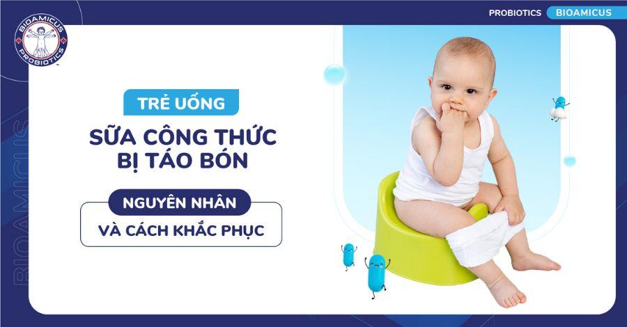 Trẻ uống sữa công thức bị táo bón: 3 nguyên nhân và 4 giải pháp cho mẹ