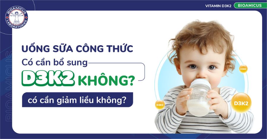 Trẻ uống sữa công thức có cần bổ sung D3K2 không?