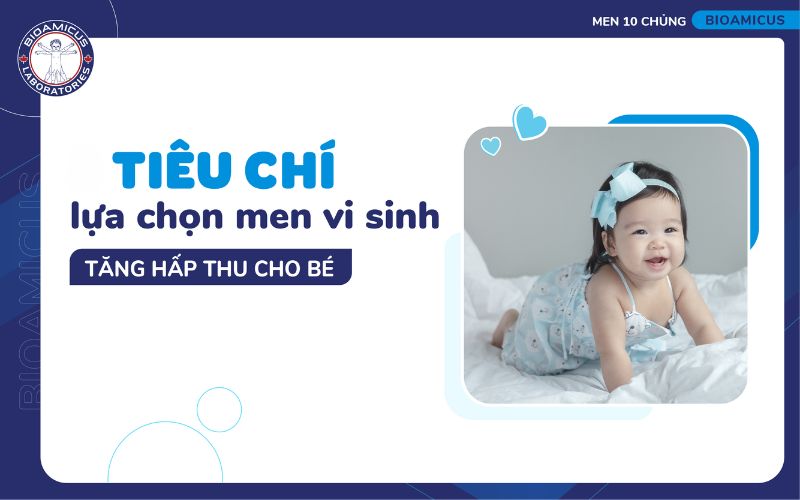 lựa chọn men vi sinh cho b&eacute; k&eacute;m hấp thu