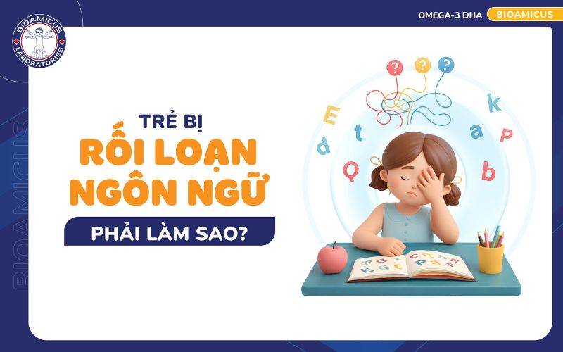 Trẻ bị rối loạn ng&ocirc;n ngữ phải l&agrave;m sao?