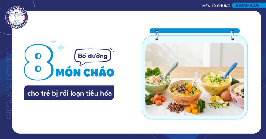 8 món cháo bổ dưỡng cho trẻ bị rối loạn tiêu hóa