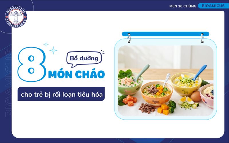 trẻ rối loạn ti&ecirc;u h&oacute;a ăn ch&aacute;o g&igrave;