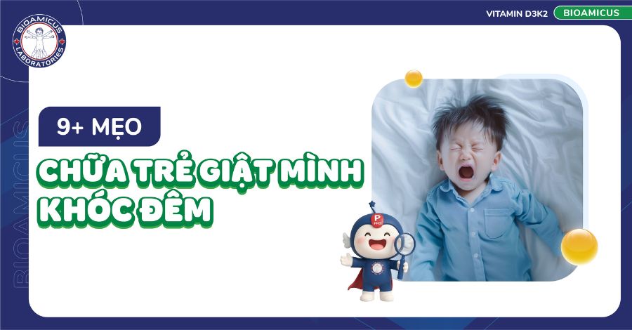 TỔNG HỢP 9+ MẸO chữa trẻ giật mình khóc đêm
