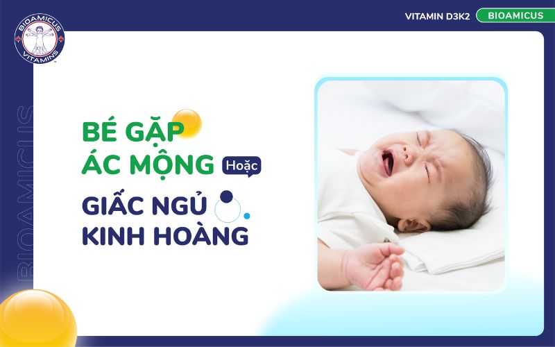 trẻ gặp &aacute;c mộng hoặc giấc ngủ kinh ho&agrave;ng khiến b&eacute; kh&oacute;c th&eacute;t