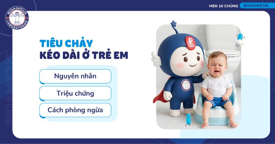 Tiêu chảy kéo dài ở trẻ em: Nguyên nhân, triệu chứng, cách phòng ngừa
