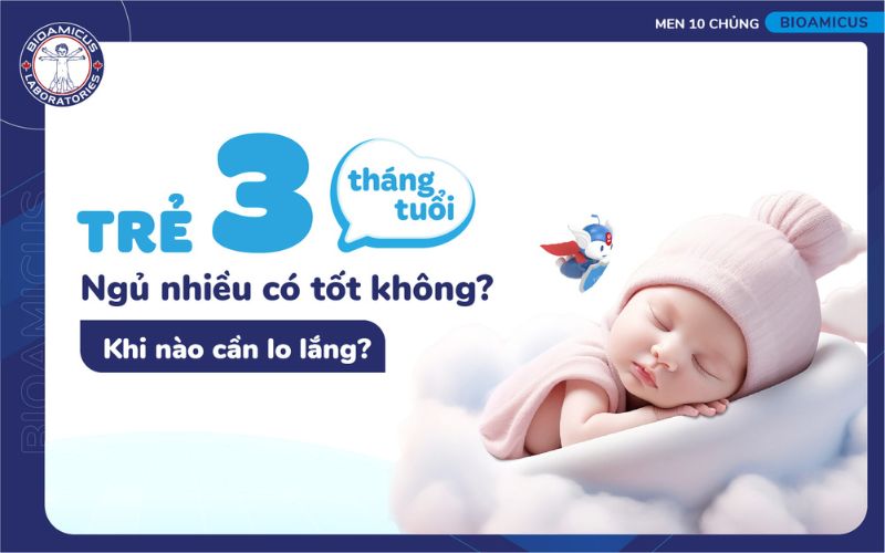 trẻ 3 tháng tuổi ngủ nhiều có tốt không