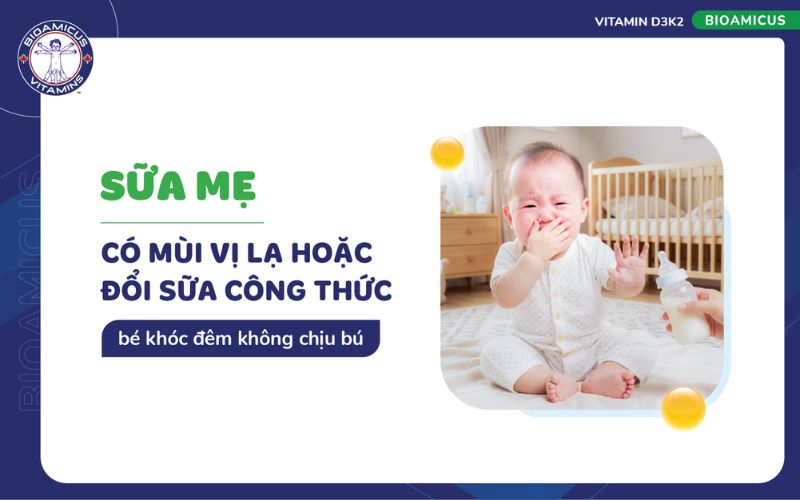 trẻ kh&oacute;c đ&ecirc;m kh&ocirc;ng chịu b&uacute; do sữa c&oacute; vị lạ