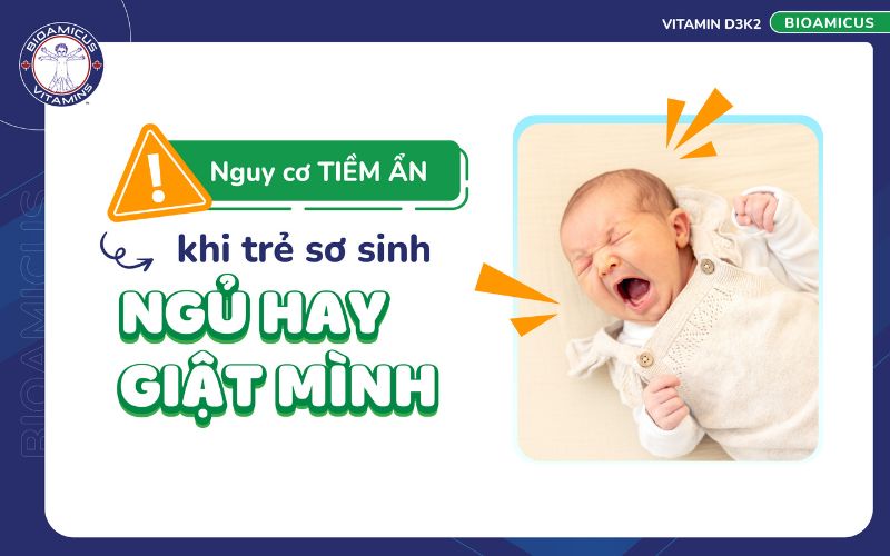 Trẻ sơ sinh ngủ hay giật m&igrave;nh