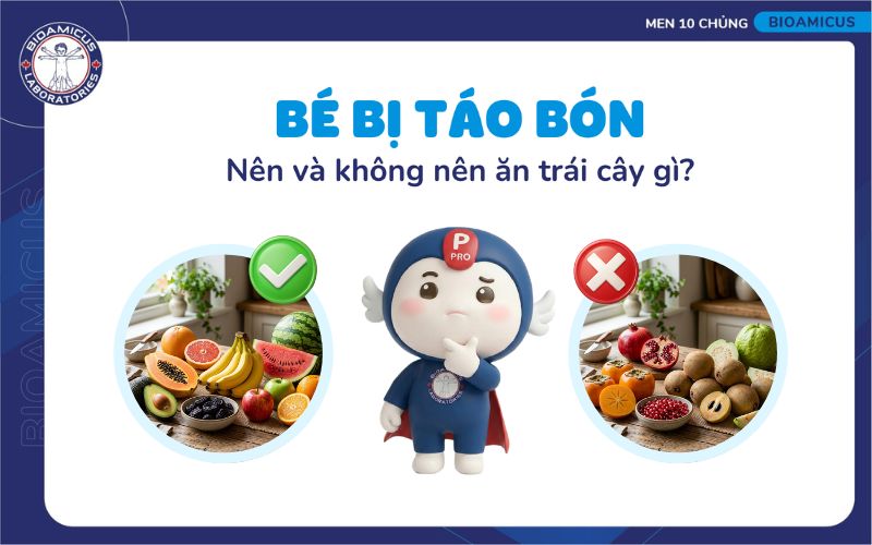 Bé bị táo bón nên ăn trái cây gì? Tránh quả gì?