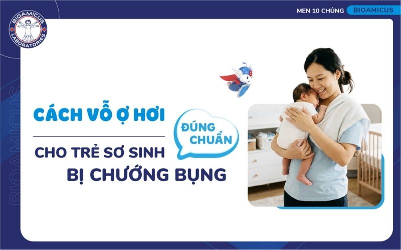 C&aacute;ch vỗ ợ hơi cho trẻ sơ sinh đ&uacute;ng chuẩn khi bị chướng bụng